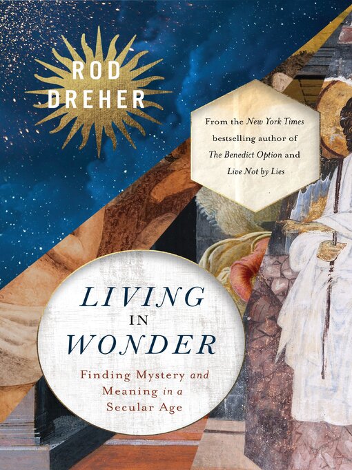 Title details for Living in Wonder by Rod Dreher - Available